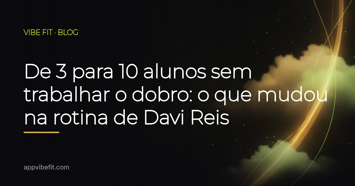 De 3 para 10 alunos sem trabalhar o dobro: o que mudou na rotina de Davi Reis