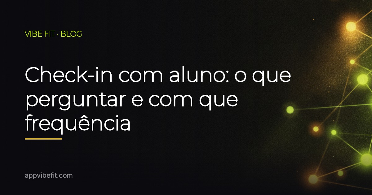 Check-in com aluno: o que perguntar e com que frequência