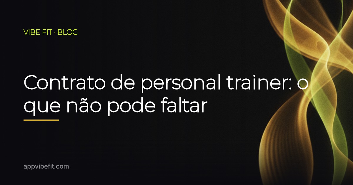 Contrato de personal trainer: o que não pode faltar