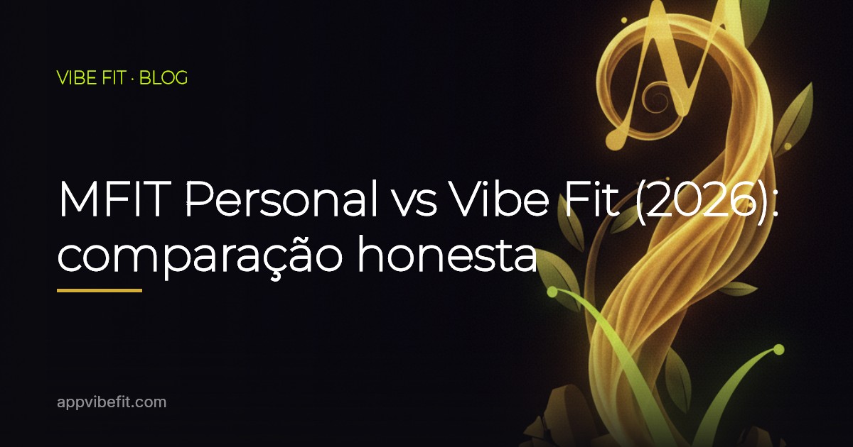 MFIT Personal vs Vibe Fit (2026): comparação honesta