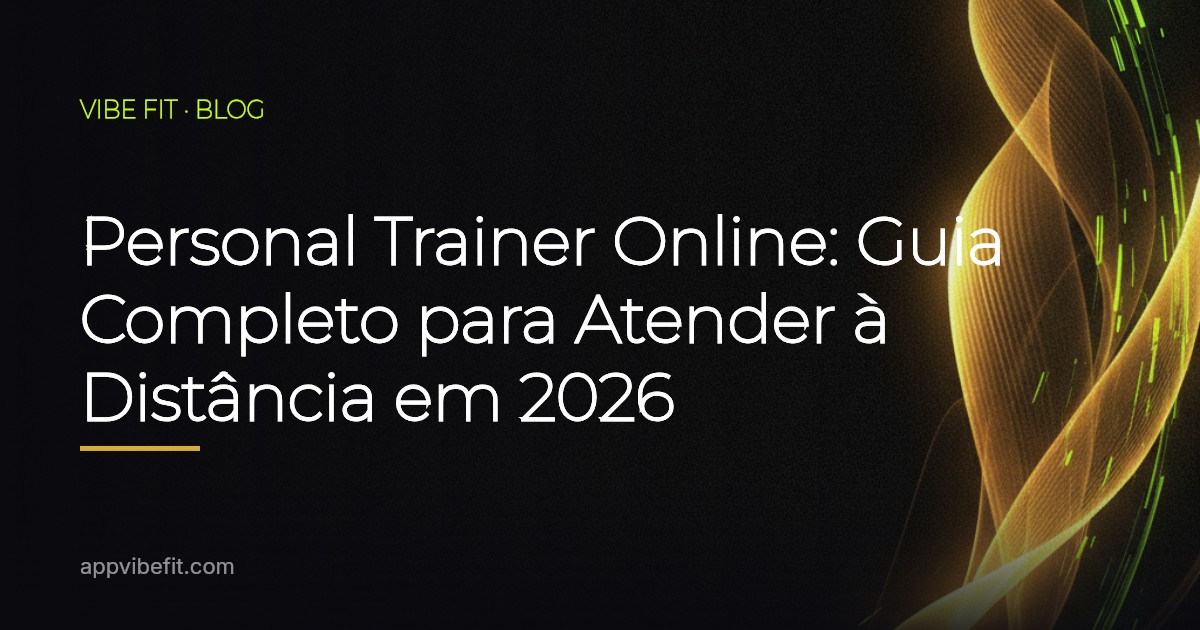 Personal Trainer Online: Guia Completo para Atender à Distância em 2026