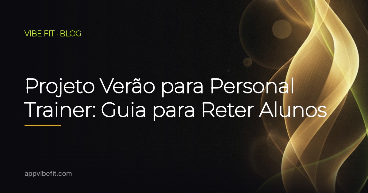 Projeto Verão para Personal Trainer: Guia para Reter Alunos